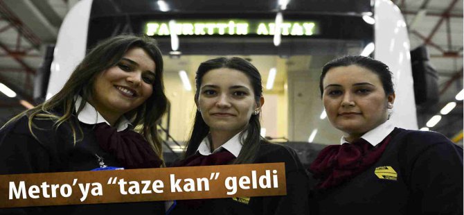 Metro’ya “taze kan” geldi